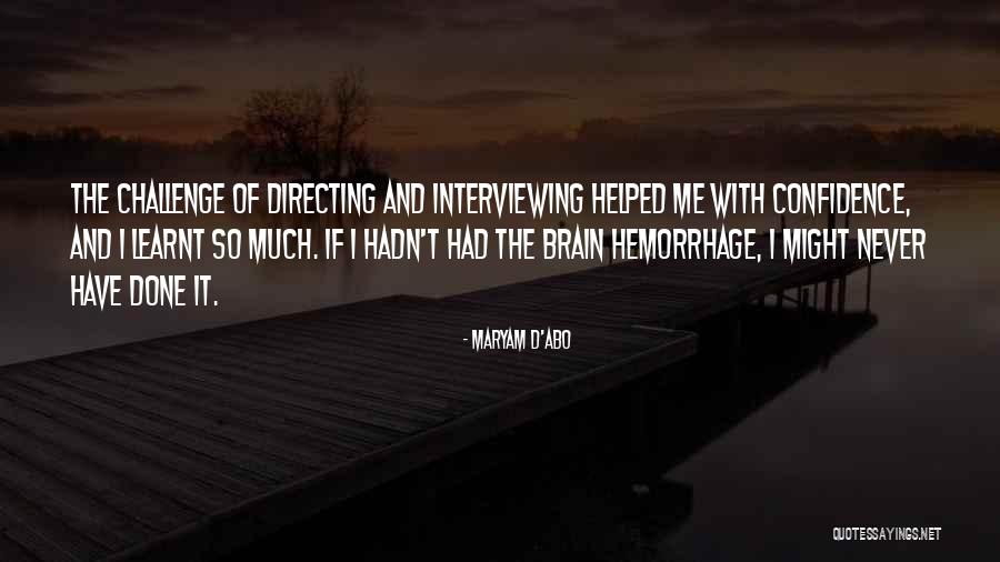 Brain Hemorrhage Quotes By Maryam D'Abo