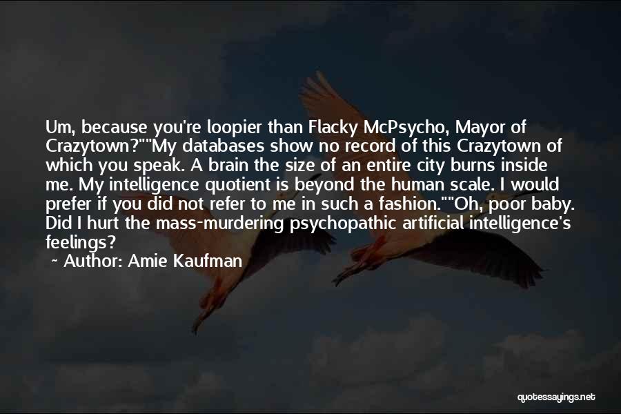 Brain Intelligence Quotes By Amie Kaufman