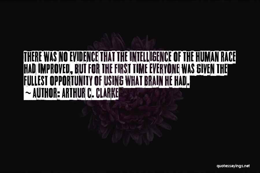 Brain Intelligence Quotes By Arthur C. Clarke