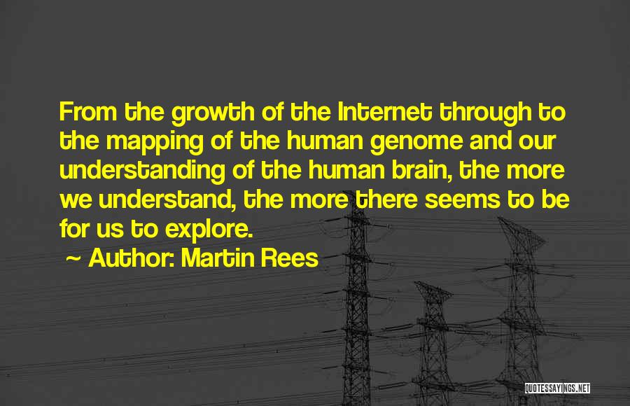 Brain Mapping Quotes By Martin Rees