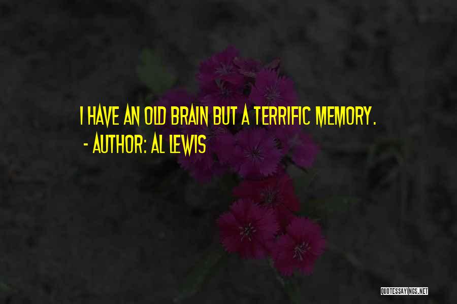 Brain Memory Quotes By Al Lewis
