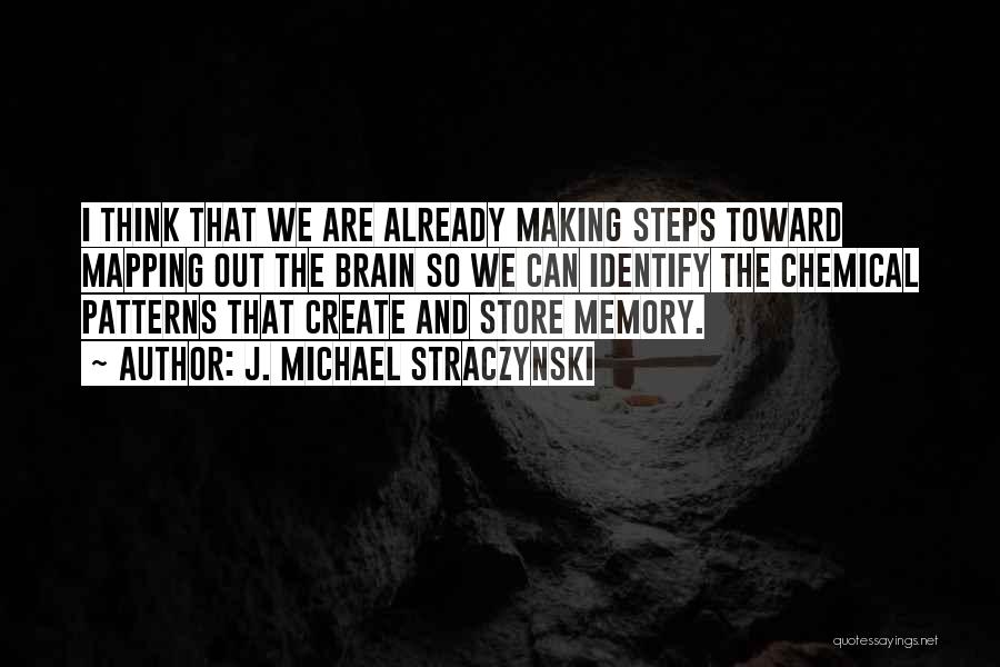 Brain Memory Quotes By J. Michael Straczynski