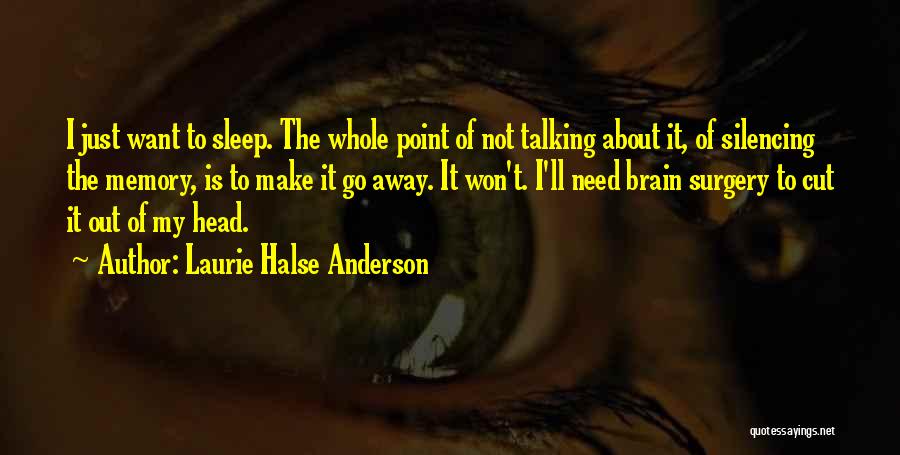 Brain Memory Quotes By Laurie Halse Anderson