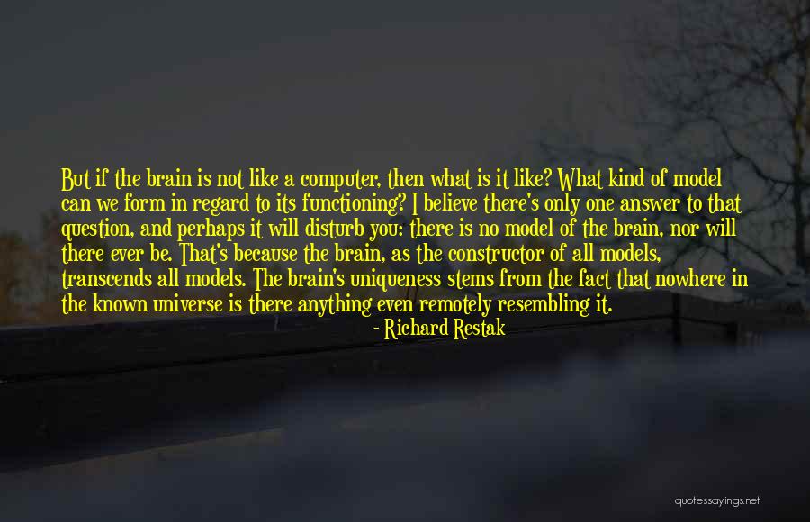 Brain Not Functioning Quotes By Richard Restak Brain Not Functioning Quotes By Richard Restak