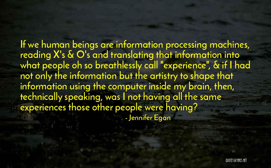 Brain Not Processing Quotes By Jennifer Egan Brain Not Processing Quotes By Jennifer Egan