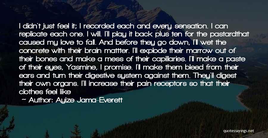 Brain Pain Quotes By Ayize Jama-Everett