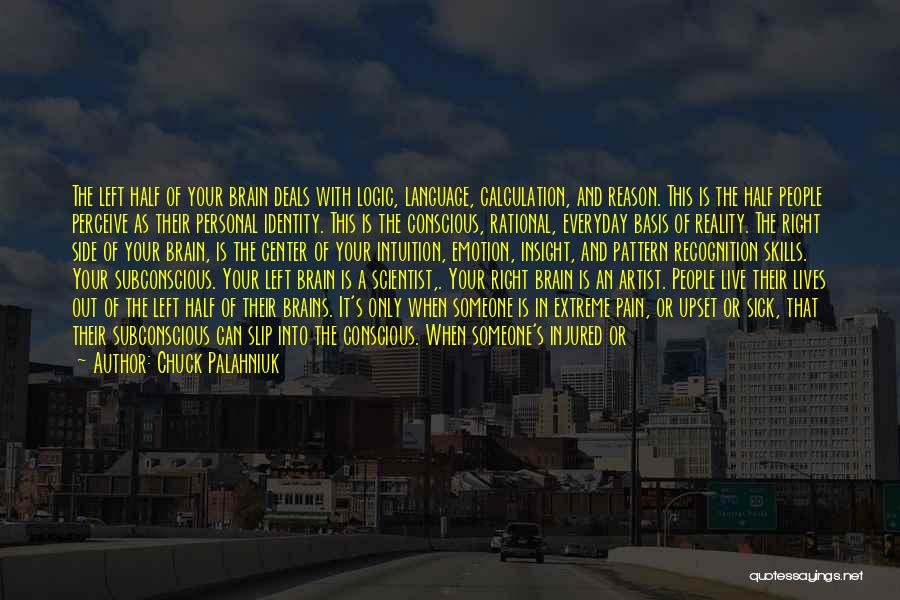 Brain Pain Quotes By Chuck Palahniuk