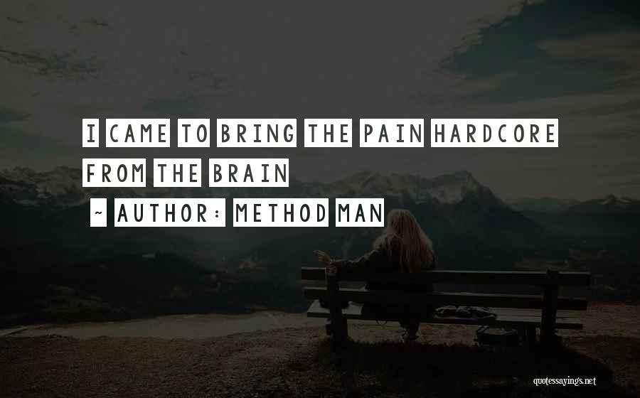 Brain Pain Quotes By Method Man