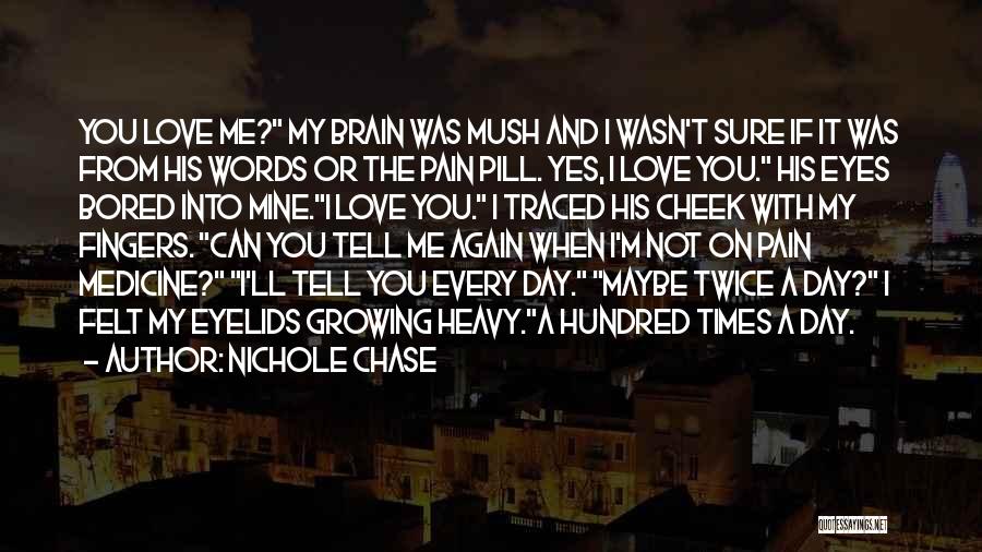 Brain Pain Quotes By Nichole Chase