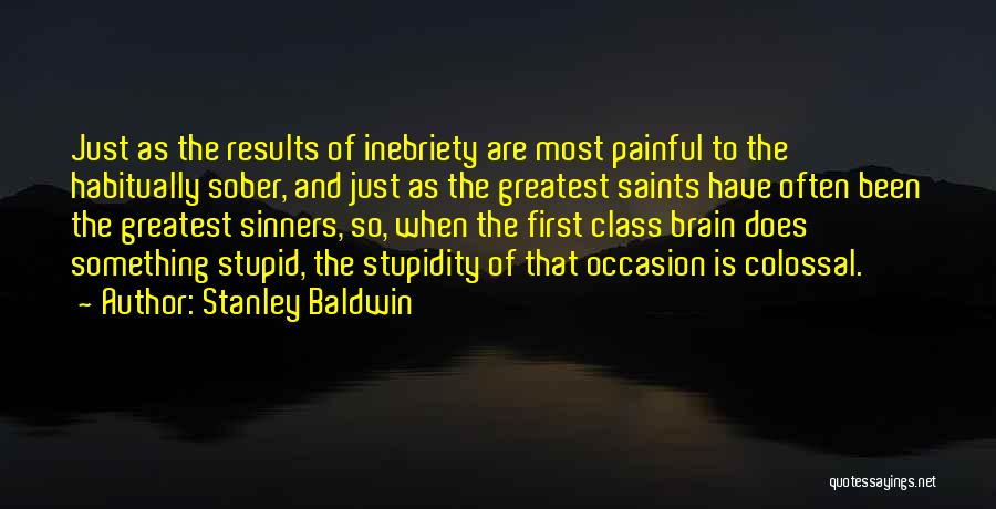 Brain Pain Quotes By Stanley Baldwin