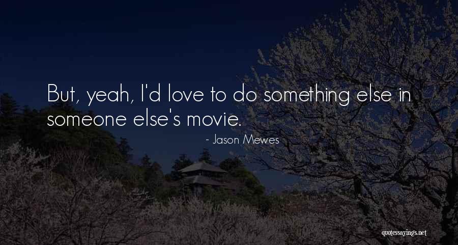 Brain Programming Quotes By Jason Mewes