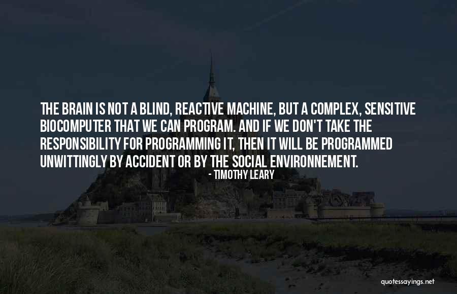 Brain Programming Quotes By Timothy Leary Brain Programming Quotes By Timothy Leary