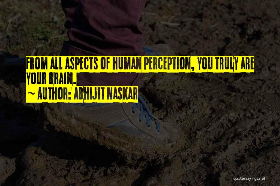 Brain Science Quotes By Abhijit Naskar
