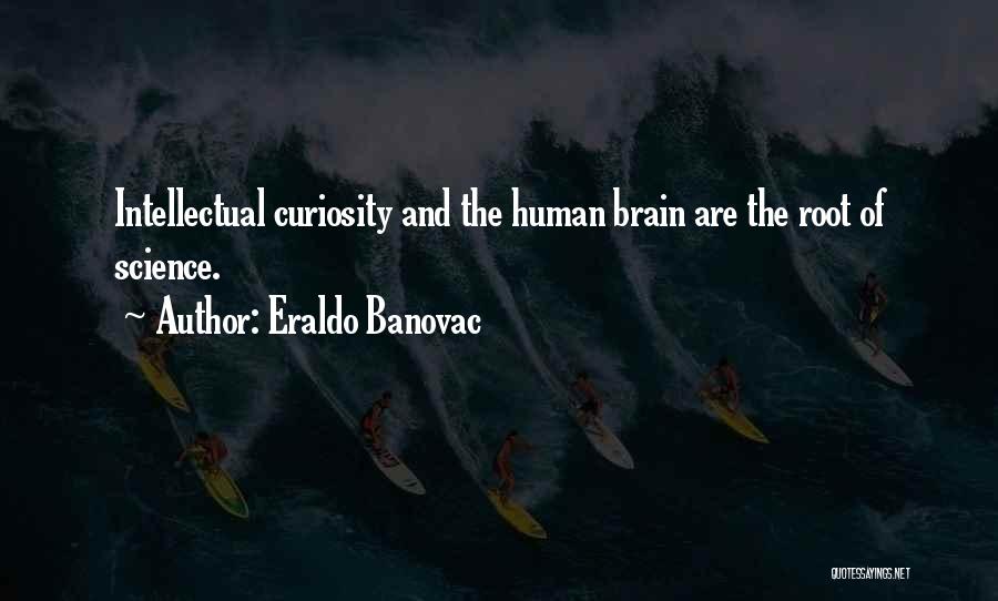 Brain Science Quotes By Eraldo Banovac