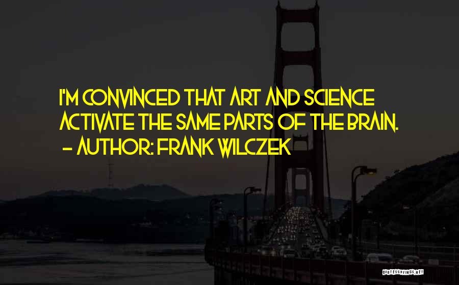 Brain Science Quotes By Frank Wilczek