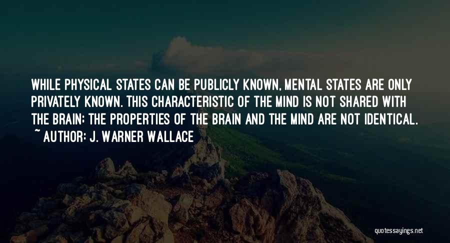 Brain Science Quotes By J. Warner Wallace