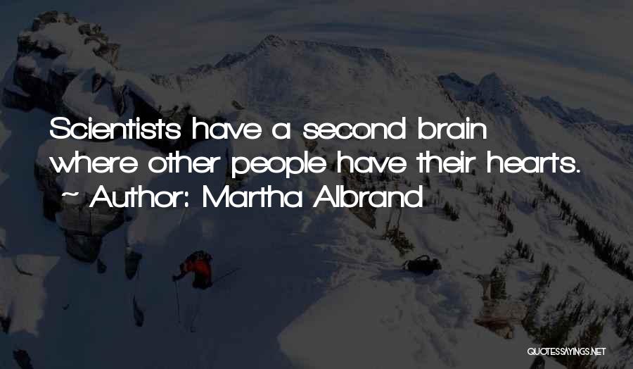 Brain Science Quotes By Martha Albrand