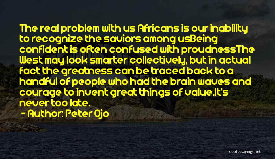 Brain Science Quotes By Peter Ojo