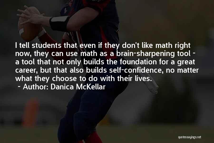 Brain Sharpening Quotes By Danica McKellar