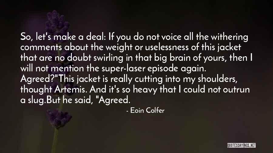 Brain Slug Quotes By Eoin Colfer