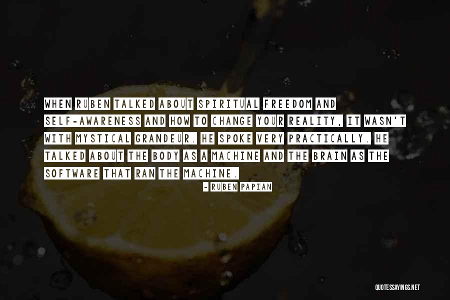 Brain Software Quotes By Ruben Papian Brain Software Quotes By Ruben Papian