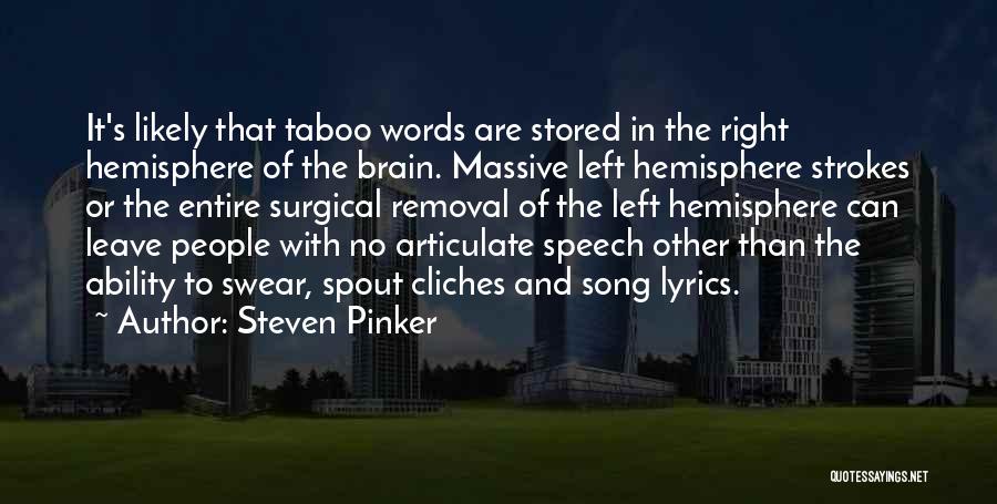 Brain Strokes Quotes By Steven Pinker