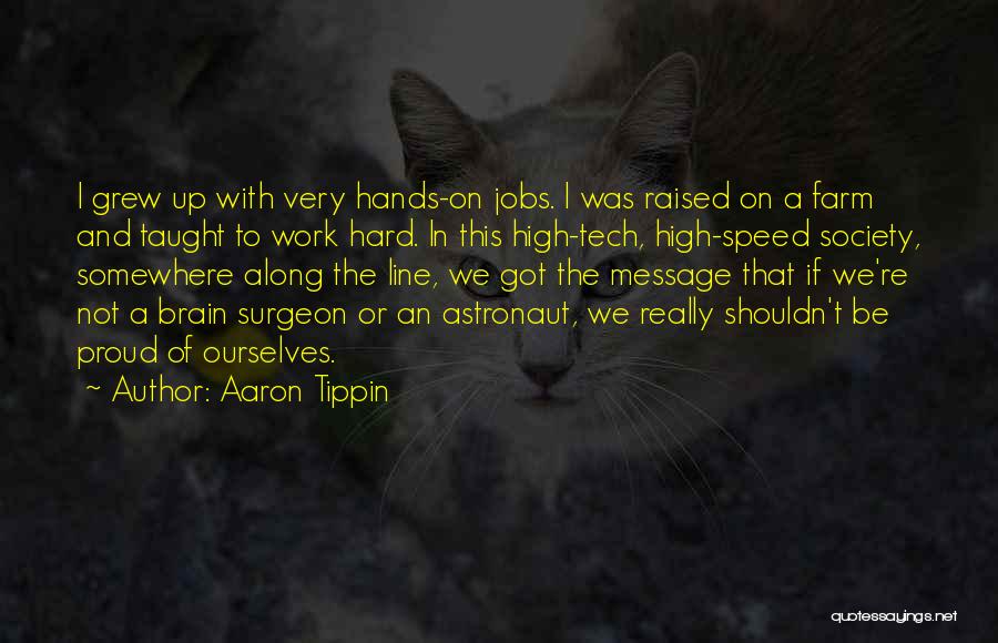 Brain Surgeon Quotes By Aaron Tippin