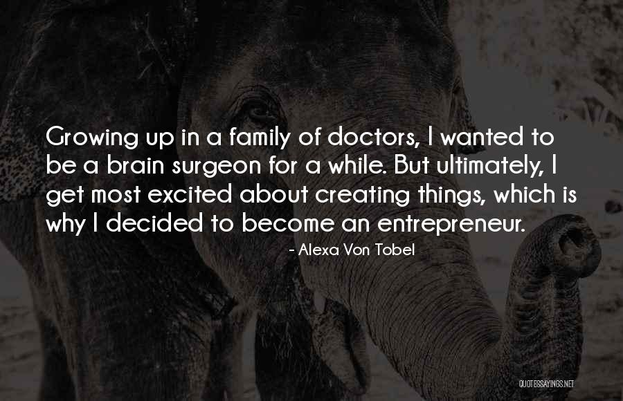 Brain Surgeon Quotes By Alexa Von Tobel