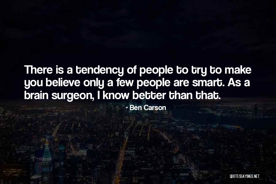 Brain Surgeon Quotes By Ben Carson