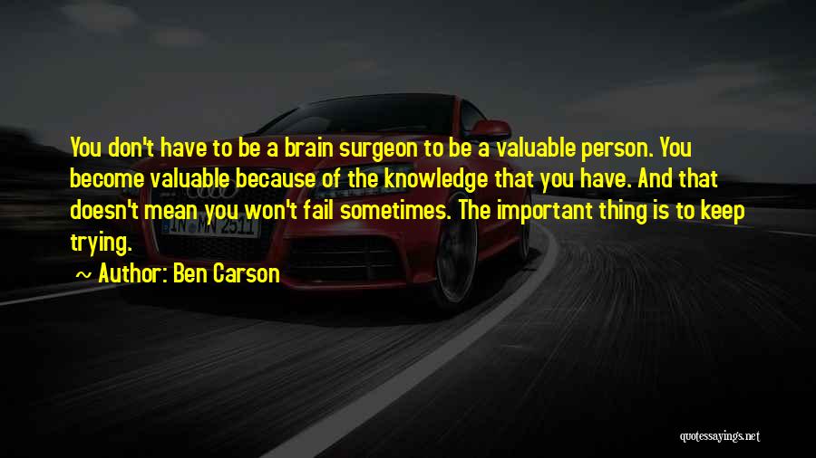 Brain Surgeon Quotes By Ben Carson