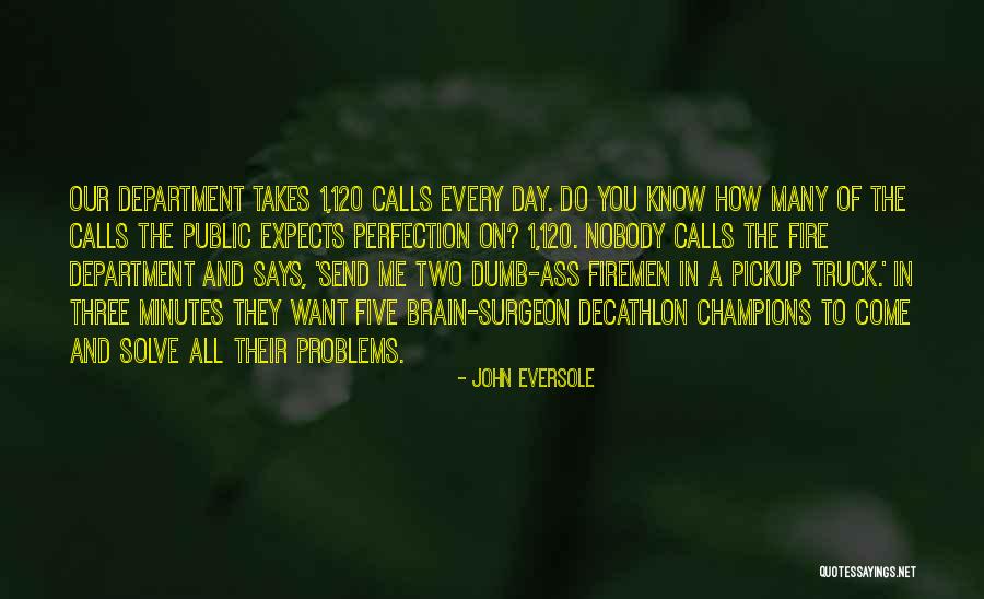 Brain Surgeon Quotes By John Eversole