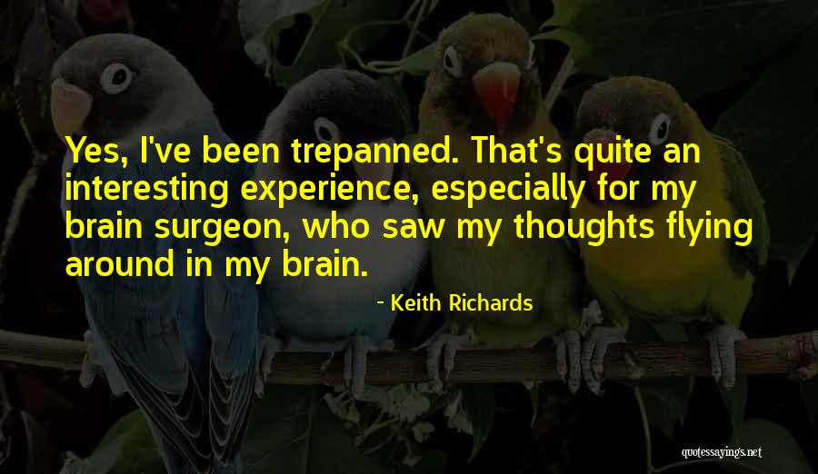 Brain Surgeon Quotes By Keith Richards