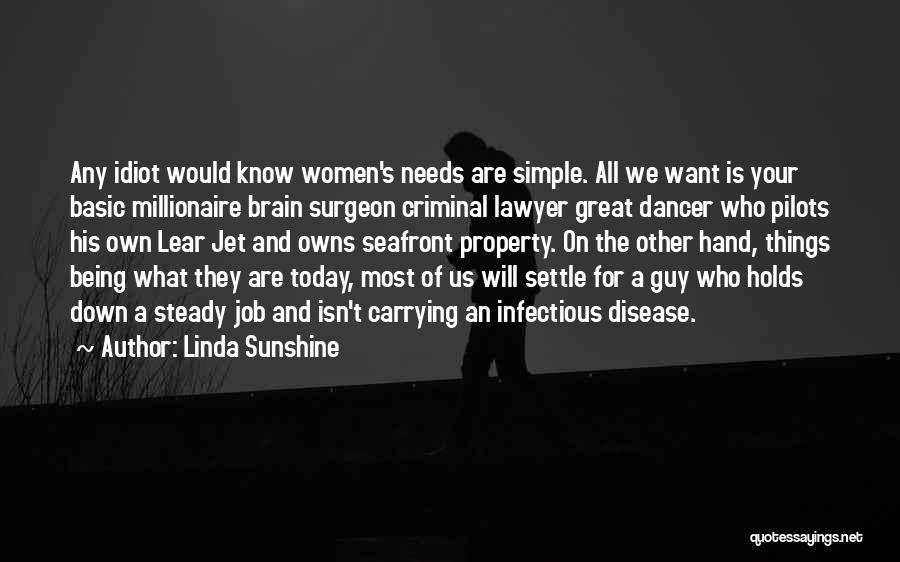 Brain Surgeon Quotes By Linda Sunshine