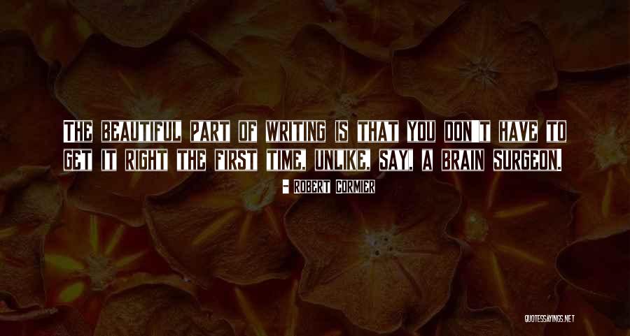 Brain Surgeon Quotes By Robert Cormier Brain Surgeon Quotes By Robert Cormier