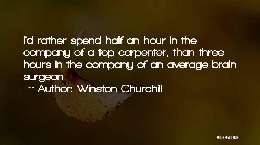 Brain Surgeon Quotes By Winston Churchill