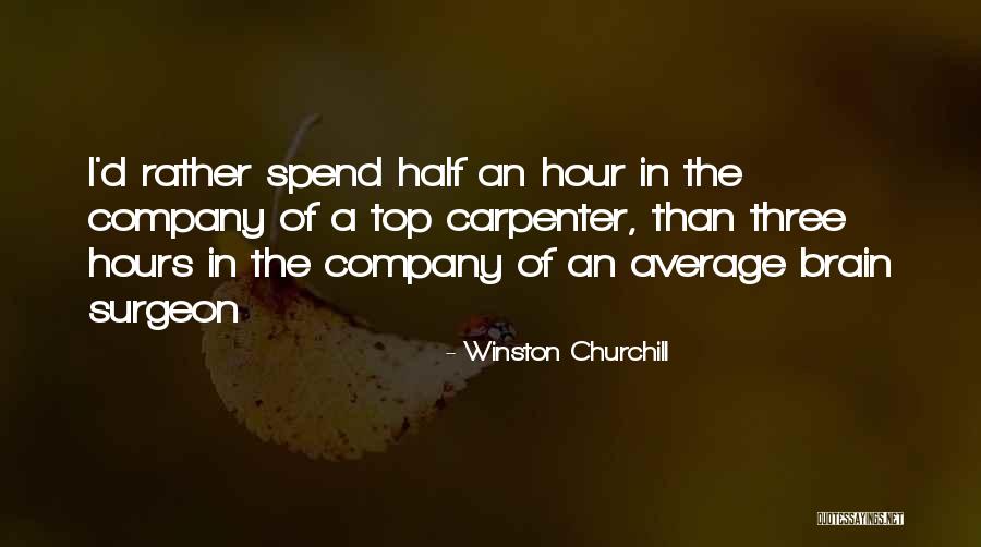 Brain Surgeon Quotes By Winston Churchill