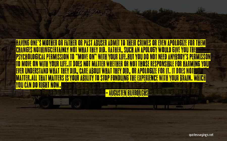 Brain That Changes Quotes By Augusten Burroughs Brain That Changes Quotes By Augusten Burroughs