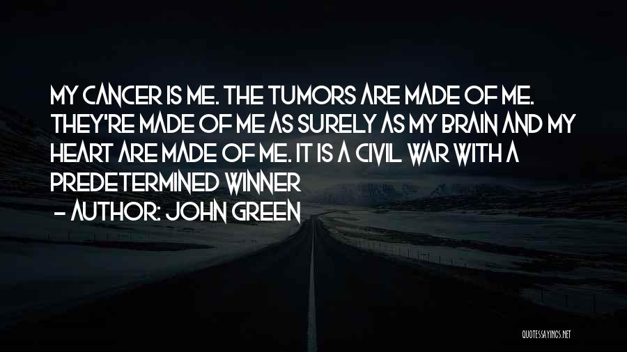 Brain Tumors Quotes By John Green