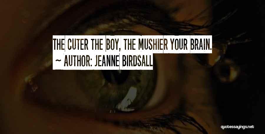 Brain Vs Beauty Quotes By Jeanne Birdsall