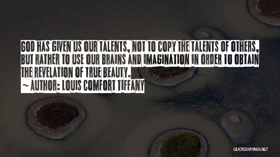 Brain Vs Beauty Quotes By Louis Comfort Tiffany