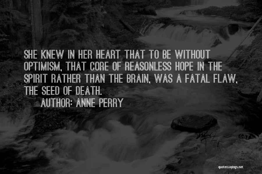 Brain Vs Heart Quotes By Anne Perry