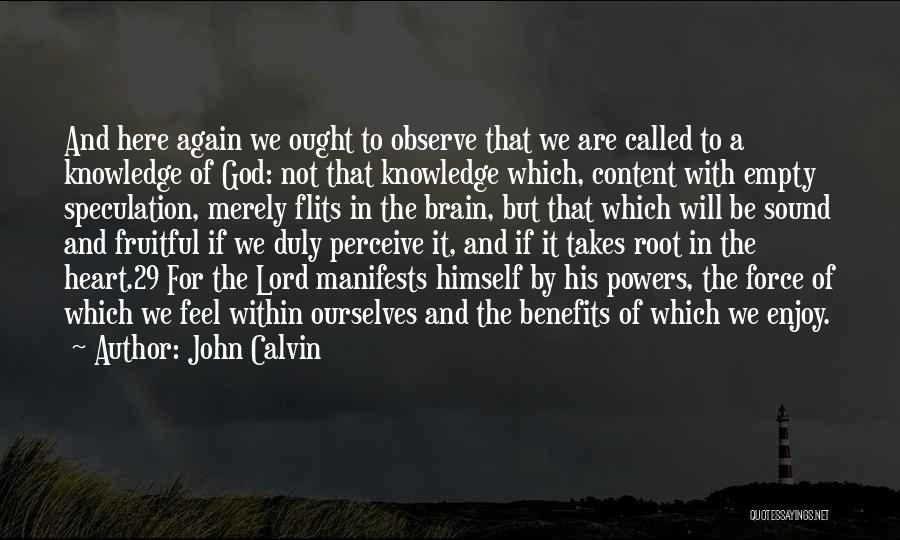 Brain Vs Heart Quotes By John Calvin