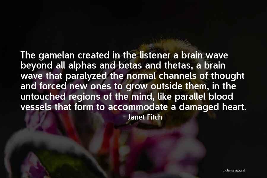 Brain Wave Quotes By Janet Fitch Brain Wave Quotes By Janet Fitch