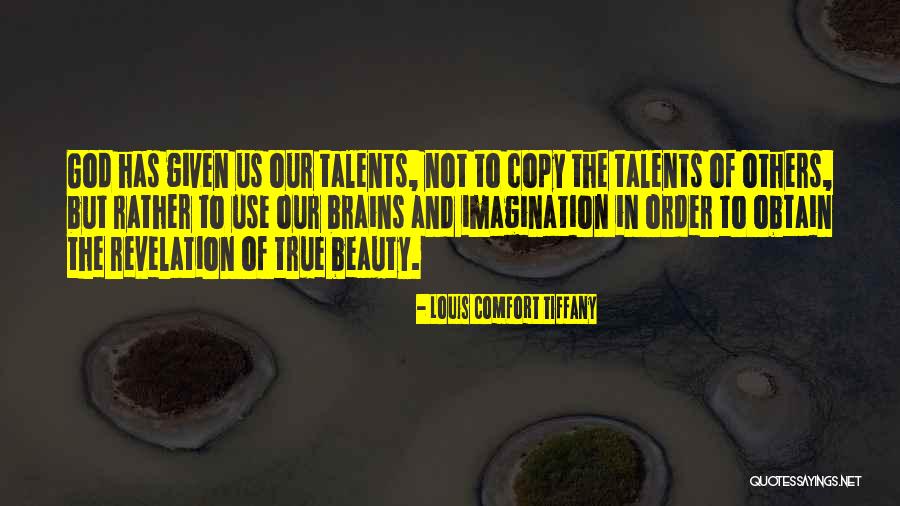 Brain Without Beauty Quotes By Louis Comfort Tiffany