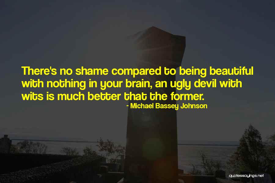 Brain Without Beauty Quotes By Michael Bassey Johnson