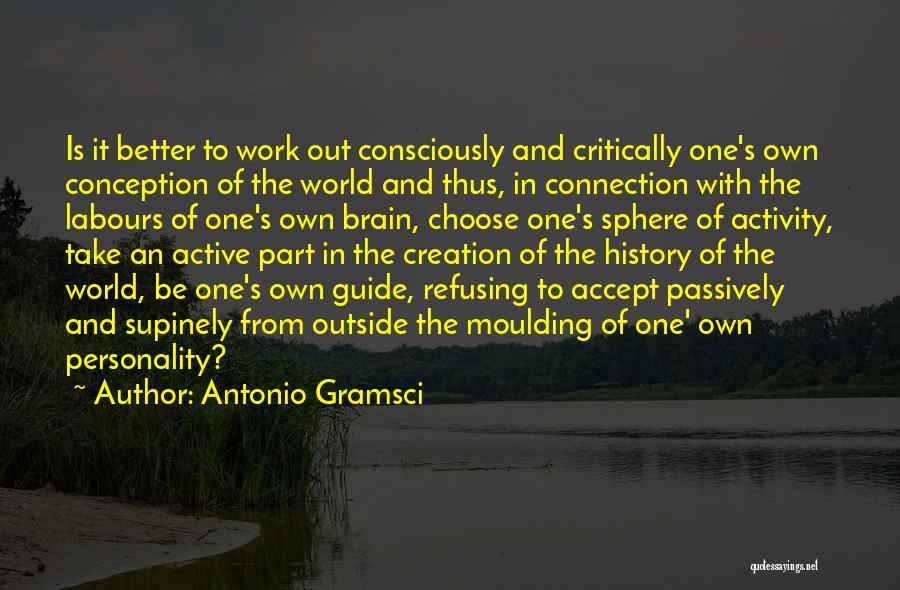 Brain Work Quotes By Antonio Gramsci