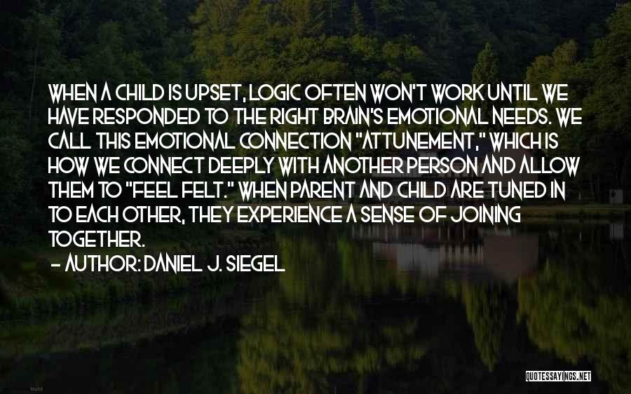 Brain Work Quotes By Daniel J. Siegel