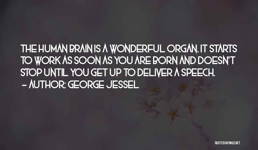 Brain Work Quotes By George Jessel