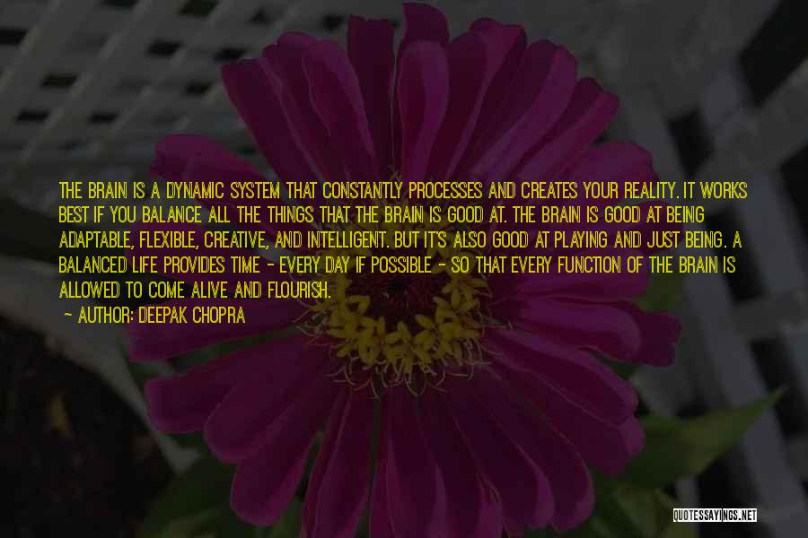 Brain Works Quotes By Deepak Chopra