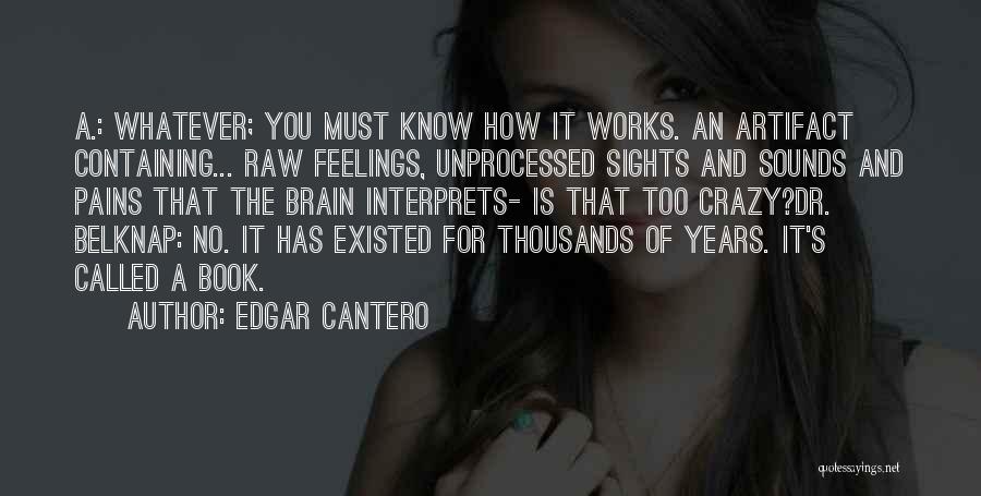 Brain Works Quotes By Edgar Cantero